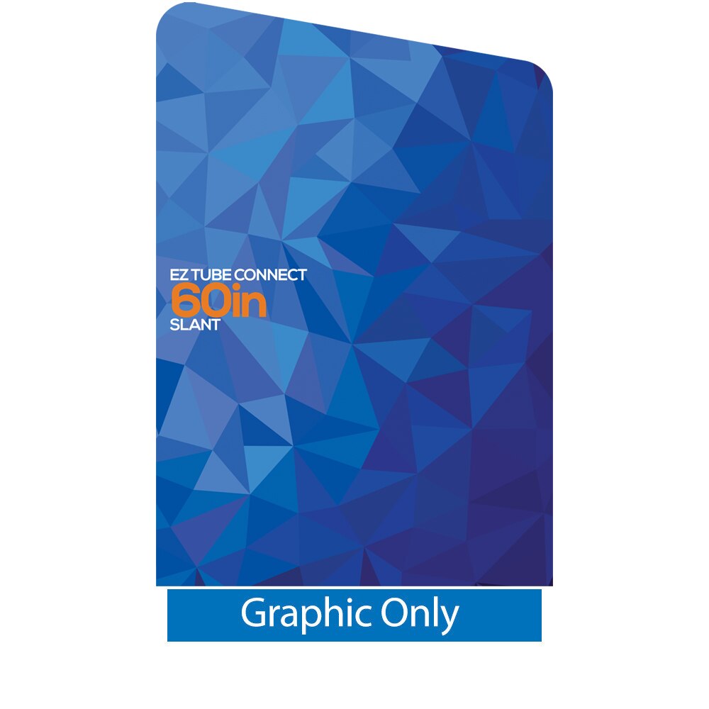 5 ft. EZ Tube® Connect Slanted Top Left — Single Sided Graphic Only